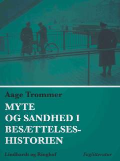 Myte og sandhed i besættelseshistorien