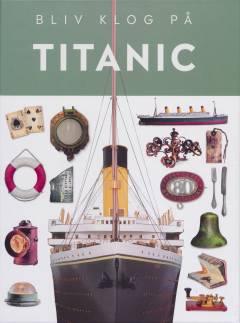 Bliv klog på - Titanic