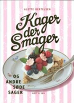 Kager der smager og andre søde sager