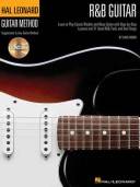 R&B guitar : learn to play classic rhythm and blues guitar with step-by-step lessons and 31 great R&B, funk and soul-songs