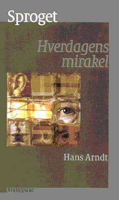 Sproget : hverdagens mirakel