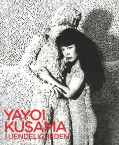 Yayoi Kusama : i uendeligheden