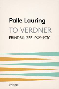 To verdner : erindringer 1909-30