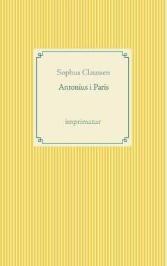 Antonius i Paris : hans Optegnelser