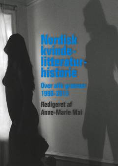 Nordisk kvindelitteraturhistorie : over alle grænser 1990-2015