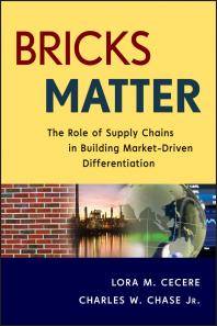 Bricks matter : the role of supply chains in building market-driven differentiation