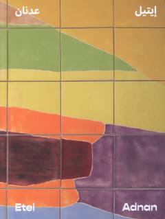 Etel Adnan - between East and West