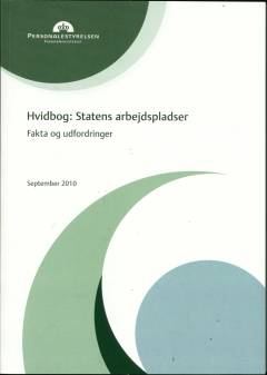 Hvidbog - statens arbejdspladser : fakta og udfordringer