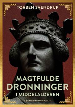 Magtfulde dronninger i Middelalderen