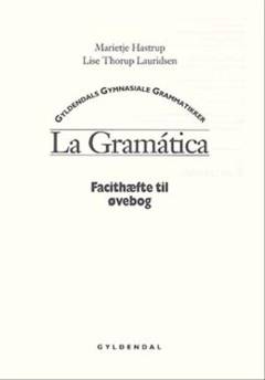 La gramática : spansk grammatik -- Facithæfte til øvebog