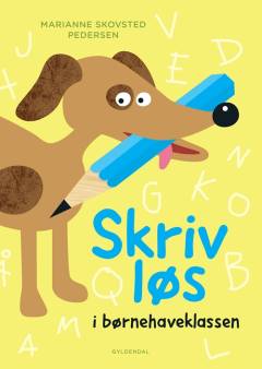 Skriv løs i børnehaveklassen