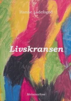 Livskransen : metamorfose