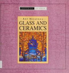 Art nouveau glass and ceramics