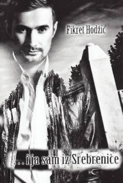 ... i ja sam iz Srebrenice