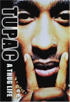 Tupac : a thug life