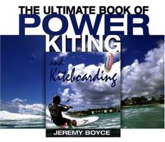 The ultimate book of power kiting and kiteboarding
