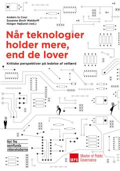 Når teknologier holder mere, end de lover : kritiske perspektiver på ledelse af velfærd