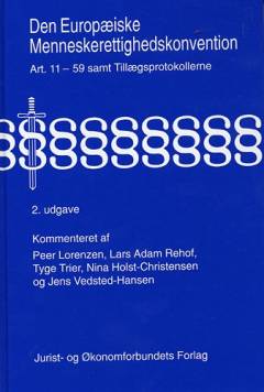 Den Europæiske Menneskeretskonvention med kommentarer. Art 11-59 samt tillægsprotokollerne
