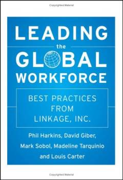 Leading the global workforce : best practices from Linkage Inc