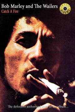 Bob Marley and The Wailers - Catch a fire