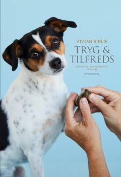 Tryg og tilfreds : zoneterapi og akupressur til hunde