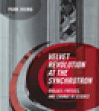 Velvet Revolution at the synchrotron : biology, physics, and change in science