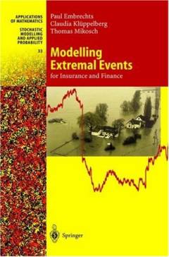 Modelling extremal events for insurance and finance : with 100 figures