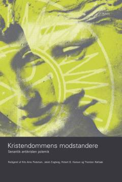 Kristendommens modstandere : senantik antikristen polemik