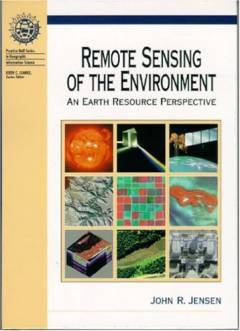 Remote sensing of the environment : an earth resource perspective