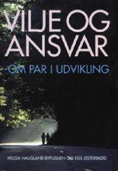 Vilje og ansvar : om par i udvikling