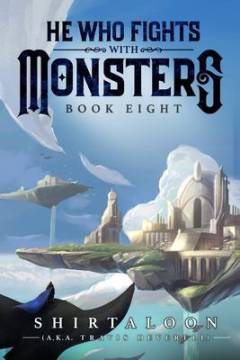 He who fights with monsters : Book 8