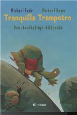 Tranquilla Trampetro, den standhaftige skildpadde