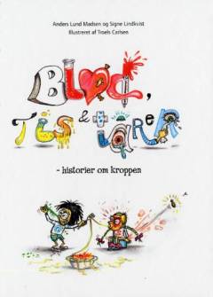 Blod, tis & tårer : historier om kroppen