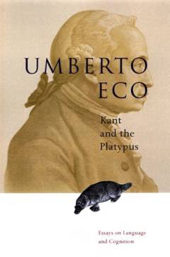 Kant and the platypus : essays on language and cognition