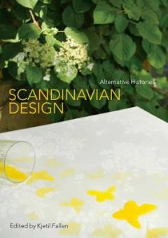 Scandinavian design : alternative histories