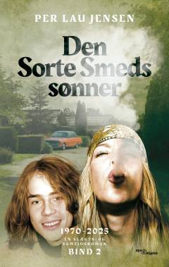 Den Sorte Smeds sønner : en slægts- og samtidsroman. Bind 2