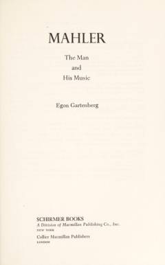 Mahler : the man and his music