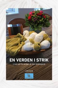 En verden i strik : livet set fra enden af min strikkepind