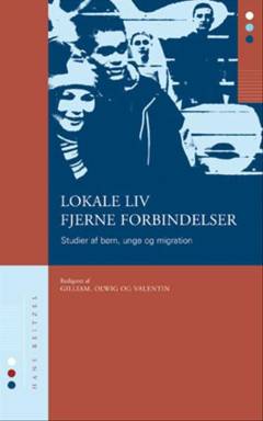 Lokale liv, fjerne forbindelser : studier af børn, unge og migration