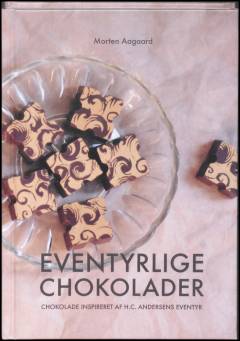 Eventyrlige chokolader