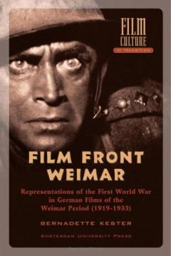 Film Front Weimar : Representations of the First World War in German Films from the Weimar Period (1919-1933)