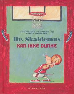 Hr. Skaldemus kan ikke dunke
