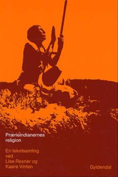 Prærieindianernes religion : en tekstsamling
