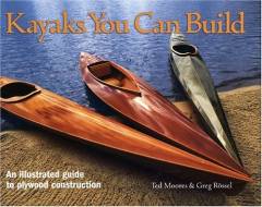Kayaks you can build : an illustrated guide to plywood construction