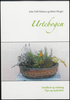 Urtebogen : sundhed og velsmag : sådan bruger du krydderurter