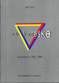 - og blev menneske. Bind 1 : Formandstaler 1980-2000