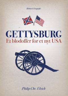 Gettysburg : et blodoffer for et nyt USA