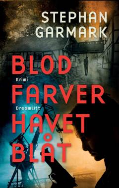 Blod farver havet blåt : krimi