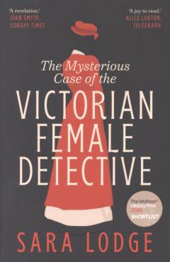 The mysterious case of the Victorian female detective