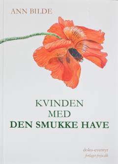 Kvinden med den smukke have : doku-eventyr